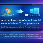 Como Actualizar a Windows 10 Desde Windows 7: Guía Paso a Paso
